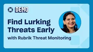 Find Lurking Threats Early with Rubrik Threat Monitoring