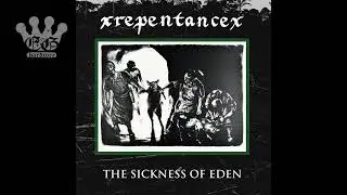 [EGxHC] xRepentancex - The Sickness of Eden - 2015 (Full Album)