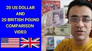 US 20 and UK 20 Comparison Video - Pound to Indian Rupee - Dollar to Indian Rupee - Pakistani Rupee