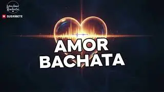Bachata de Amor 2026 | Canciones para Enamorarse