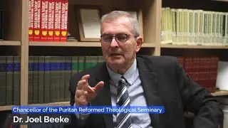 Joel Beeke | How did the Puritans Understand Affliction and Hardships?