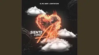 Siente Como Arde (feat. Santaflow)