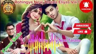 Faruk Vai Love Story Tarana Satara Kawal Sodu Tarana Rohingya New Tarana Eliyas Vai Official 💕💕💐💐🌹🌹