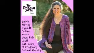 Spirit Moving with Selene Kumin Vega, PhD