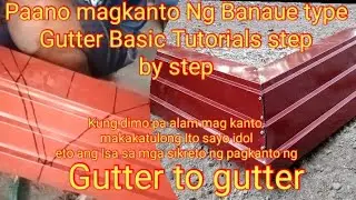 Paano magkanto ng Banaue/Banawe type gutter to gutter. sikreto ng pagkanto step by step tutorials