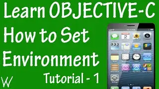 Free Objective C Programming Tutorial for Beginners 1 - Setting Environment in Objective C
