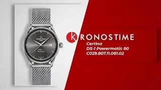 Обзор швейцарских часов Certina DS-1 Powermatic 80 C029.807.11.081.02 - KronosTime.RU