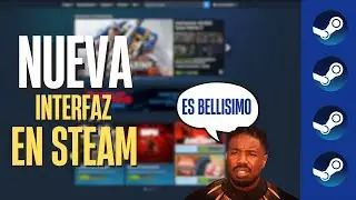 &iexcl;As&iacute; Cambi&oacute; Steam en 2025! Mira la Nueva Interfaz