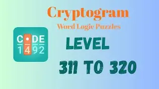 Cryptogram Level 311 - 320 Answer | Cryptogram Puzzle Game Solutions 🔐🧠 | Mini Boss