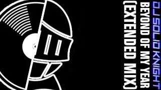 Dj Solid Knight - Beyond Of My Year (Extended Mix)