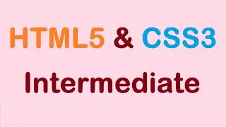 HTML5 and CSS3 Tutorial Intermediate