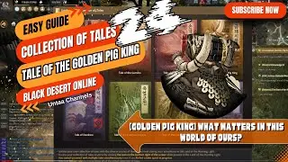 [Golden Pig King] What Matters in This World of Ours? - Black Dessert Online