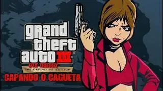 Capando o Cagueta | Ep: 27|Grand Thef Auto 3 the Definitive Edition Ps5/4k /GTATRILOGY2021