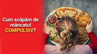 Cum scapam de mancatul compulsiv?
