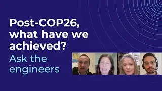 Post-COP26, what have we achieved and where do we go from here? - Ask the engineers