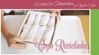Caja Reciclada - DIY - Alejandra Coghlan