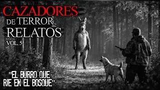 EL ARBOL QUE CAMINA EN EL BOSQUE | RELATOS DE TERROR DE CAZADORES | VOL. 36