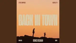 BACK IN TOWN
