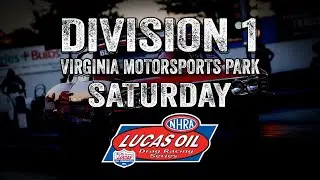 Division 1 NHRA Lucas Oil Drag Racing Series from Virginia Motorsports Saturday