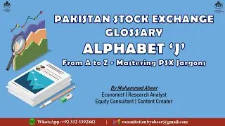 ALPHABET 'J' Mastering PSX Jargons | PSX Glossary Guide