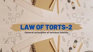 LECTURE 2 LAW OF TORTS | General principles of tortious liability | UGC NET PAPER II LAW|