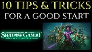 10 хороших советов и рекомендаций для начинающих Shadow Gambit The Cursed Crew