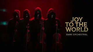 Joy to the World Dark Orchestral