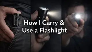 Everyday Flashlight Awareness: How to Use and Carry a Flashlight
