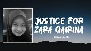 Justice For - Zara Qairina ll Full Lirik