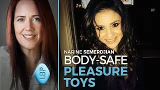 Body-Safe Pleasure Toys - Narine Semerdjian