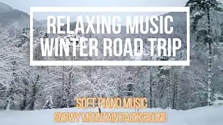 Relaxing Music | Sleeping Song | Winter Road Trip Background