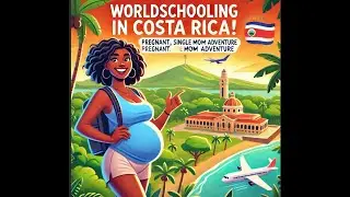 Pregnant Black Mom & Toddler Worldschool in Costa Rica | Solo Parenting for a Month