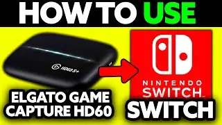 How To Use Elgato Game Capture HD60 Nintendo Switch (2025) - Step by Step
