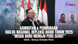 Sambutan & Pembukaan oleh Ketua Dewan Pers |  Dialog Nasional Refleksi Akhir Tahun 2025 