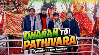 Dharan To Pathivara🥰| The Journey | Episode 1 #pathivaramata #taplejung #bauwaa #nepalivlog #viral