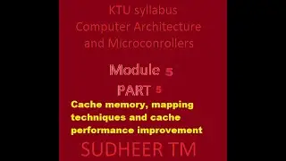 Cache memory, Mapping techniques and cache performance improvement