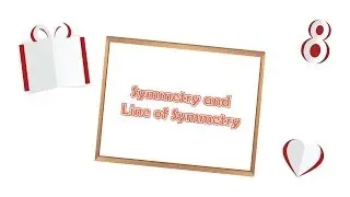 Symmetry and Line Of Symmetry
