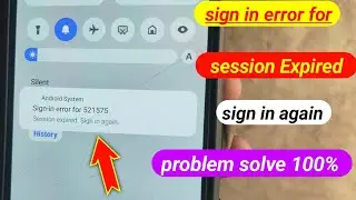 Sign In Error | Session Expired Sign In Again Problem Fix (Android)