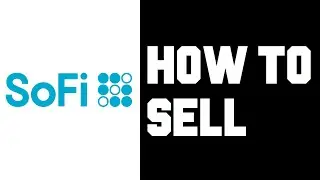 Sofi: как продавать акции &mdash; как продавать акции, ETF, криптовалюты, руководство по работе со счётом Sofi Invest