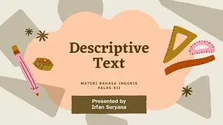 Descriptive Text || Teks Deskriptif / Teks Deskripsi || Materi Bahasa Inggris SMA Kelas XII