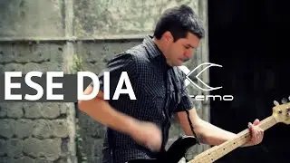 Xtremo - Ese d&iacute;a VIDEO OFICIAL