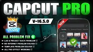 CapCut Pro Latest Update 2026 | Capcut 16.5.0 Update | Capcut No Internet & Lag Problem fix ✅