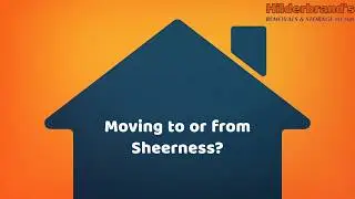 Removals Sheerness | Hilderbrands Removals & Storage