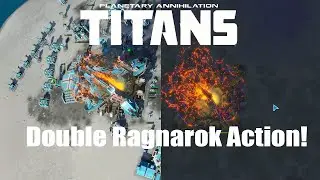 Planetary Annihilation : Titans Gameplay - Double Ragnarok Action!