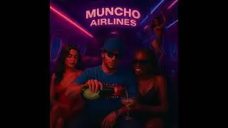 Muncho - Muncho Airlines