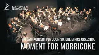 Moment for Morricone  - Puhački orkestar ZET-a