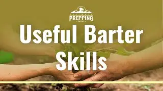 10 Useful Barter Skills You Need in A Crisis