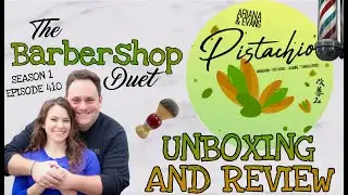 The Barbershop Duet - Pistachio Shave Soap by Ariana & Evans - Unboxing and Review