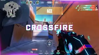 CROSSFIRE \\ VALORANT edit.