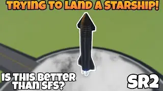 SFS PLAYER TRIES SR2 FOR THE FIRST TIME || LANDING A STARSHIP